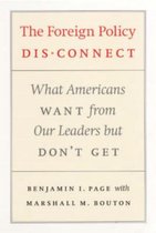 The Foreign Policy Disconnect - What Americans Want from Our Leaders but Don't Get
