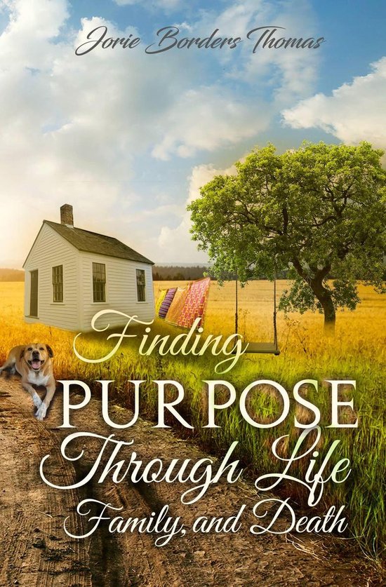 Finding Purpose Through Life, Family, and Death - cover