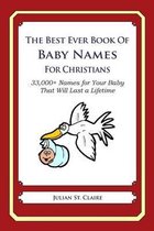 The Best Ever Book of Baby Names for Christians