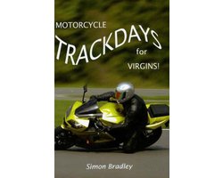 Motorcycle Trackdays for Virgins!