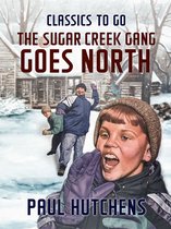 Classics To Go - The Sugar Creek Gang Goes North
