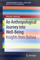 SpringerBriefs in Well-Being and Quality of Life Research - An Anthropological Journey into Well-Being