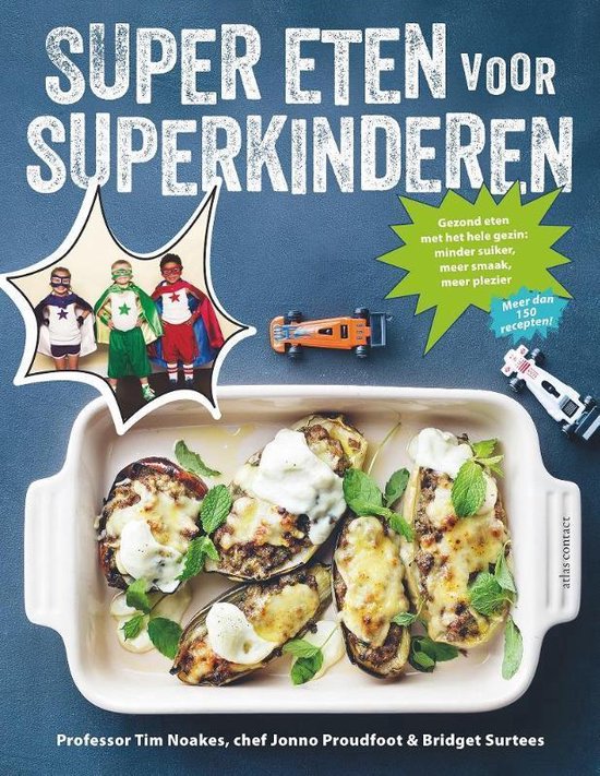 Super eten voor superkinderen - Tim Noakes | Northernlights300.org