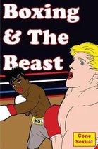 Boxing & the Beast