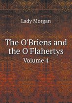 The O'Briens and the O'Flahertys Volume 4