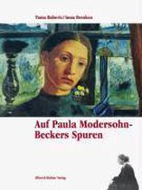 Auf Paula Modersohn-Beckers Spuren. Eine Bildreise