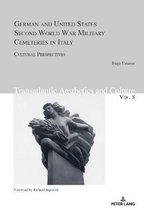 Transatlantic Aesthetics and Culture- German and United States Second World War Military Cemeteries in Italy