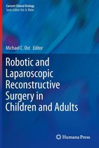 Current Clinical Urology - Robotic and Laparoscopic Reconstructive Surgery in Children and Adults