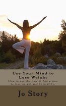 Use Your Mind to Lose Weight
