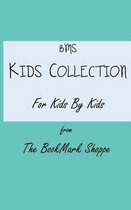 BMS Kids Collection For Kids By Kids
