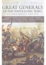 Great Generals of the Napoleonic Wars and Their Battles