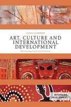 Art, Culture and International Development: Humanizing Social Transformation