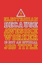 Electrician because awesome worker is not an official job title