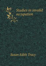 Studies in invalid occupation