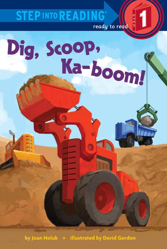 Step into Reading, Step 1 - Dig, Scoop, Ka-boom! - cover