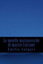 Le Novelle Marinaresche Di Mastro Catrame