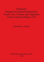 Prehistoric Human-environment Interactions