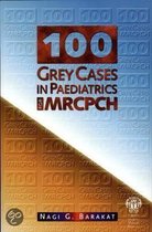 100 Grey Cases in Paediatrics for Mrcpch
