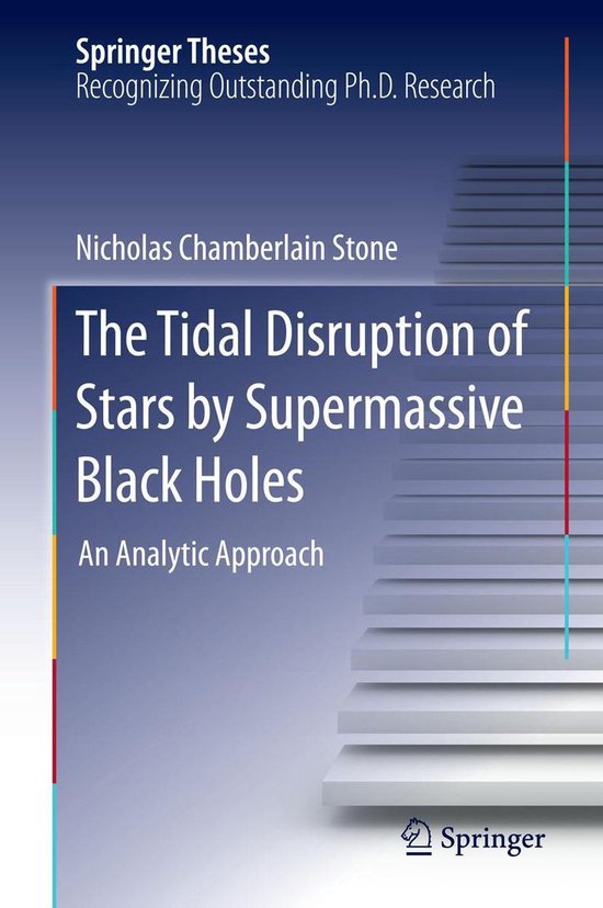 Springer Theses - The Tidal Disruption of Stars by Supermass ... - cover