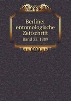 Berliner entomologische Zeitschrift Band 33. 1889