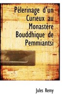 P Lerinage D'Un Curieux Au Monast Re Bouddhique de Pemmiantsi
