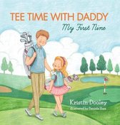 Tee Time with Daddy- Tee Time With Daddy
