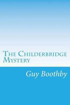 The Childerbridge Mystery