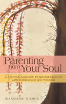 Parenting from Your Soul