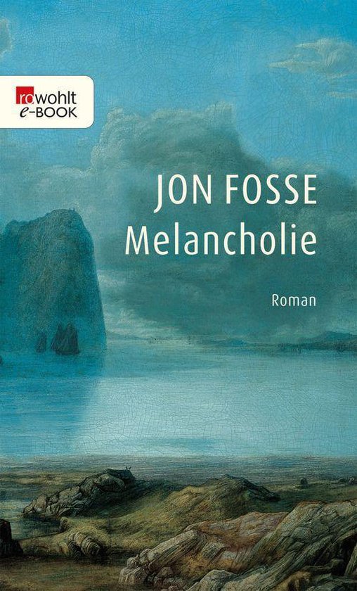 Melancholie (ebook), Jon Fosse 9783644310612 Boeken