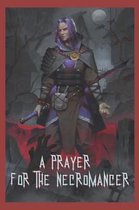 A Prayer for the Necromancer