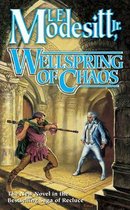 Saga of Recluce 12 - Wellspring of Chaos
