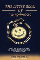 The Little Book of Laughnosis