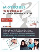 The Exercice Book for Chinese Simplified Characters - With Extra Large Characters (M-Strokes-Series)