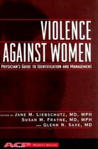 Women's Health- Violence Against Women a Physician's Guide to Identification and Management