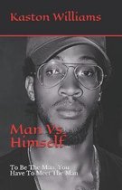 Man Vs. Himself