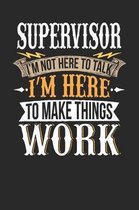 Supervisor I'm Not Here to Talk I'm Here to Make Things Work