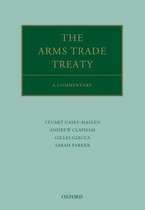 Oxford Commentaries on International Law - The Arms Trade Treaty: A Commentary