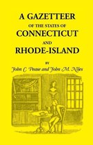 A Gazetteer of the States of Connecticut and Rhode Island