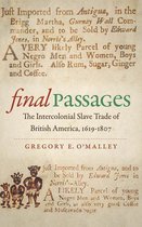 Published by the Omohundro Institute of Early American History and Culture and the University of North Carolina Press - Final Passages