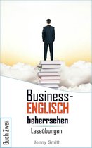 Business-Englisch beherrschen 2 - Business-Englisch beherrschen: Buch Zwei.