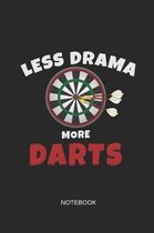 Less Drama More Darts Notebook