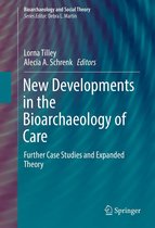 Bioarchaeology and Social Theory - New Developments in the Bioarchaeology of Care