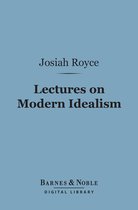 Barnes & Noble Digital Library - Lectures on Modern Idealism (Barnes & Noble Digital Library)