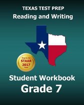 Texas Test Prep Reading and Writing Student Workbook Grade 7
