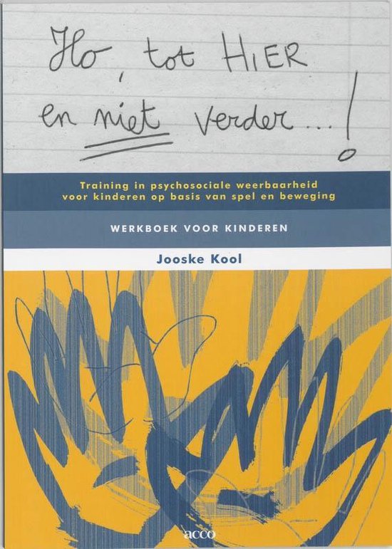 Ho, tot hier en niet verder Werkboek voor kinderen 9789033459948 J. Kool Boeken Ho, tot hier en niet verder Werkboek voor kinderen 9789033459948 J. Kool Boeken