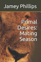 Primal Desires- Primal Desires