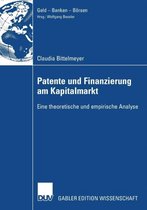 Patente und Finanzierung am Kapitalmarkt, eine theoretische und empirische Analyse