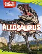 Meet the Dinosaurs - Allosaurus