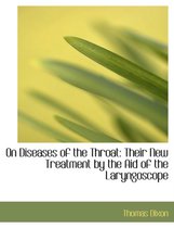 On Diseases of the Throat