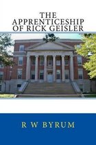 The Apprenticeship of Rick Geisler